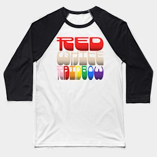 Red, White, Rainbow Baseball T-Shirt